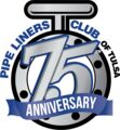 Pipe Liners Club 75th Anniversary